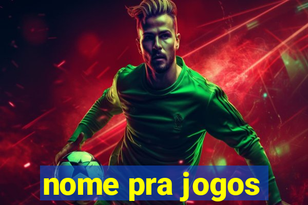 nome pra jogos